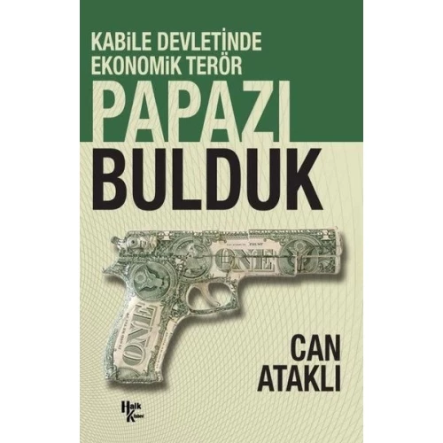 Papazı Bulduk - Kabile Devletinde Ekonomik Terör