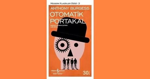 Otomatik Portakal - Anthony Burgess - 1
