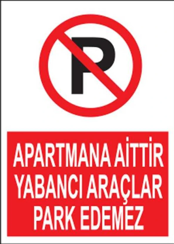 Apartmana Aittir Yabancı Araçlar Park Edemez YAPIŞKANLI STİCKER 35X50 CM