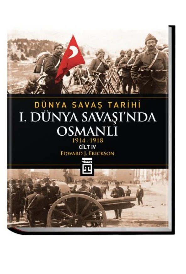 Birinci Dünya Savaşında Osmanlı / Dünya Savaş Tarihi 4