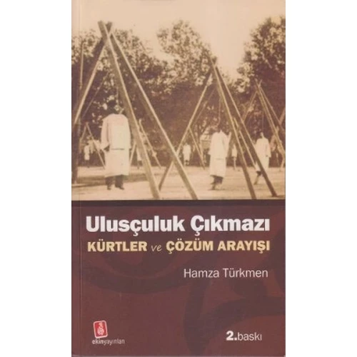 Ulusçuluk Çıkmazı  Kürtler ve Çözüm Arayışı