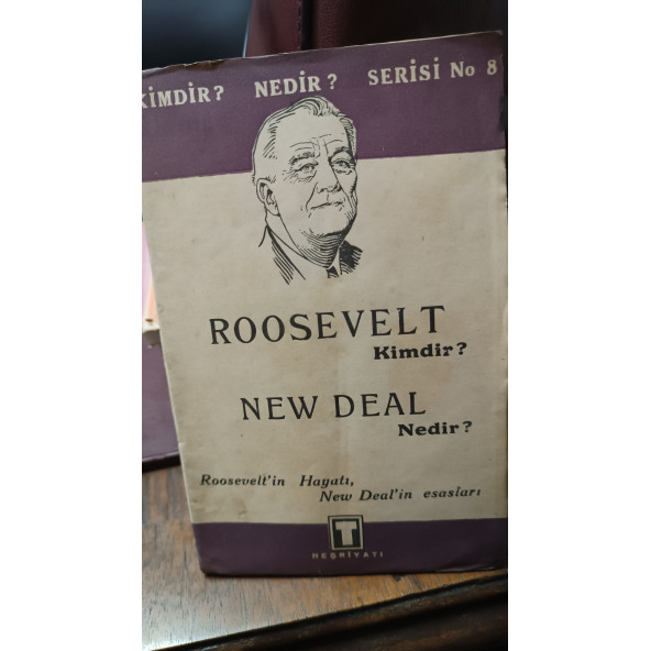 ROOSEVELT KİMDİR ? NEW DEAL NEDİR ? - ROOSEVELT'İN HAYATI NEW DEAL'İN ESASLARI Ziyat Ebuzziya Tasvir Neşriyatı