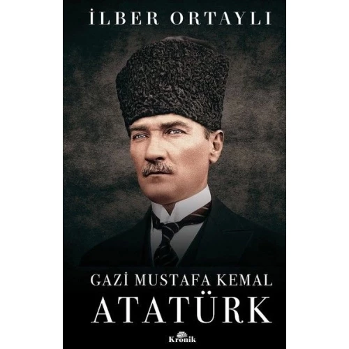 Gazi Mustafa Kemal Atatürk (Ciltli)