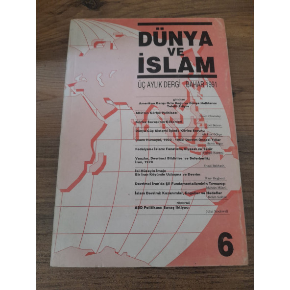 DÜNYA VE İSLAM ÜÇ AYLIK DERGİ BAHAR 1991 SAYI:6 "ABD'NİN KÖRFEZ POLİTİKASI" (İKİNCİ EL ÜRÜN)
