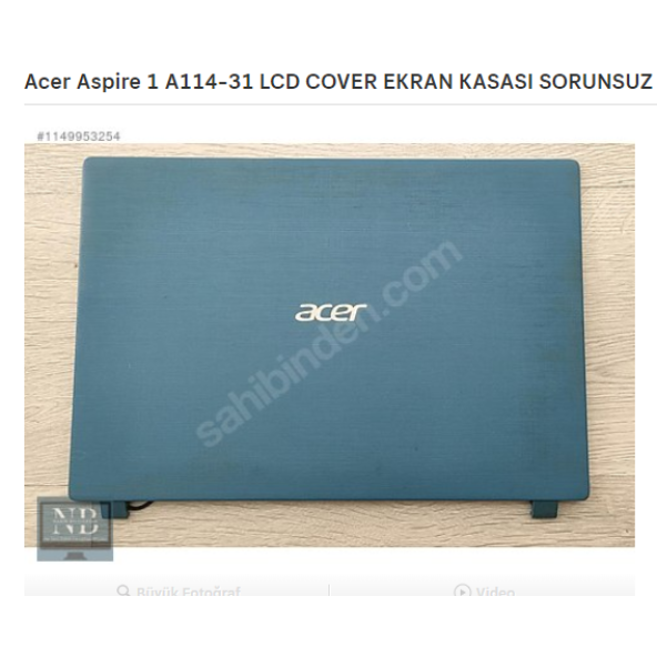 Acer Aspire 1 A114-31 LCD COVER EKRAN KASASI SORUNSUZ TEMİZ