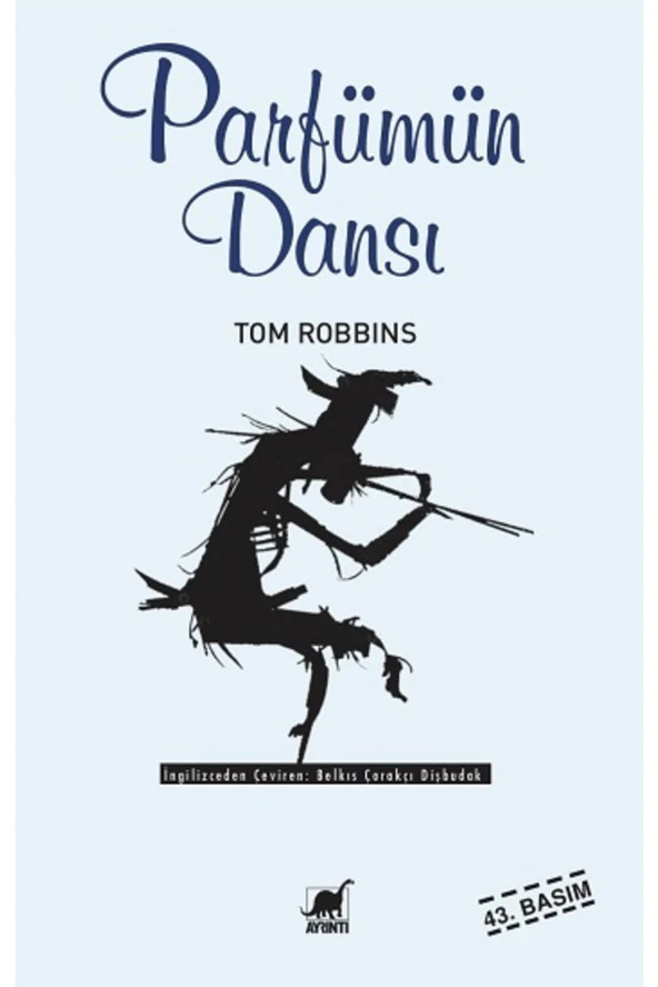 Parfümün Dansı - Tom Robbins - 1
