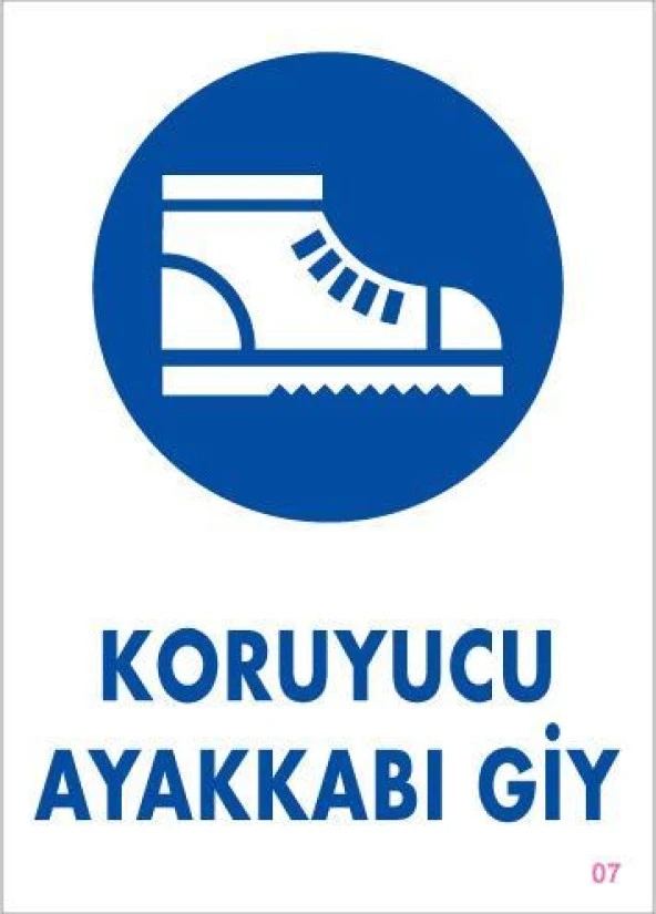 Koruyucu Ayakkabı Giy Uyarı Levhası 25x35 Kod:7