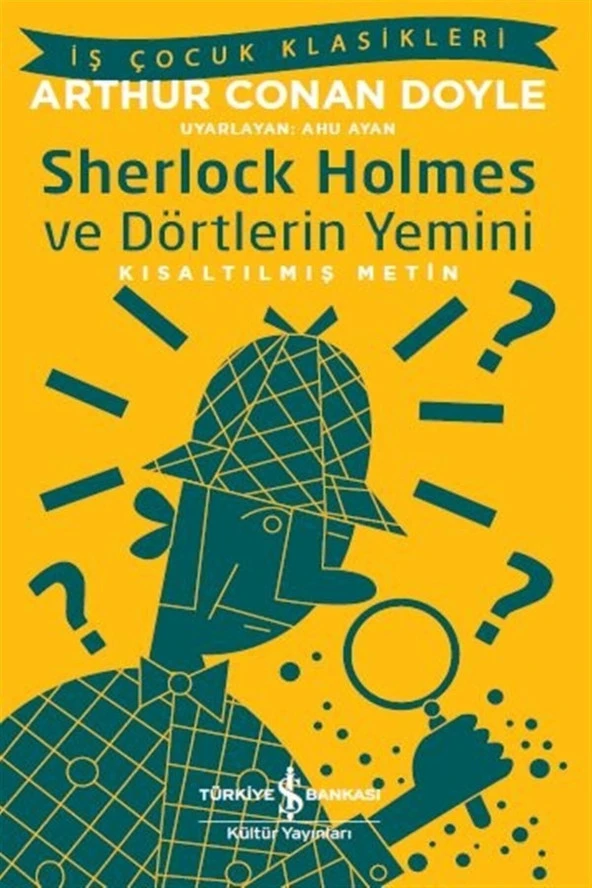 Sherlock Holmes Ve Dörtlerin Yemini Iş Çocuk Klasikleri Kısaltılmış Metin