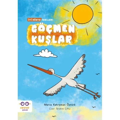 Göçmen Kuşlar - İyi Dünya