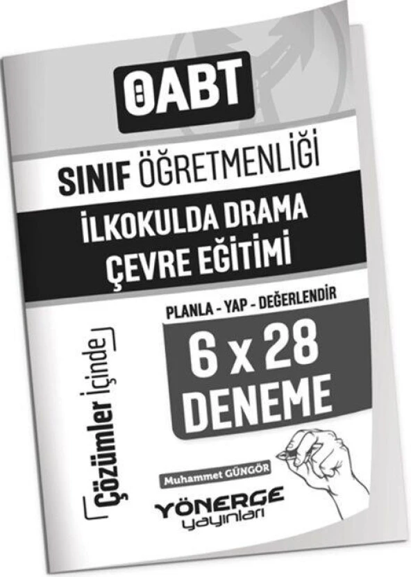 ÖABT Sınıf Öğretmenliği İlkokulda Drama ve Çevre Eğitimi 6x28 Deneme Çözümlü Yönerge Yayınları