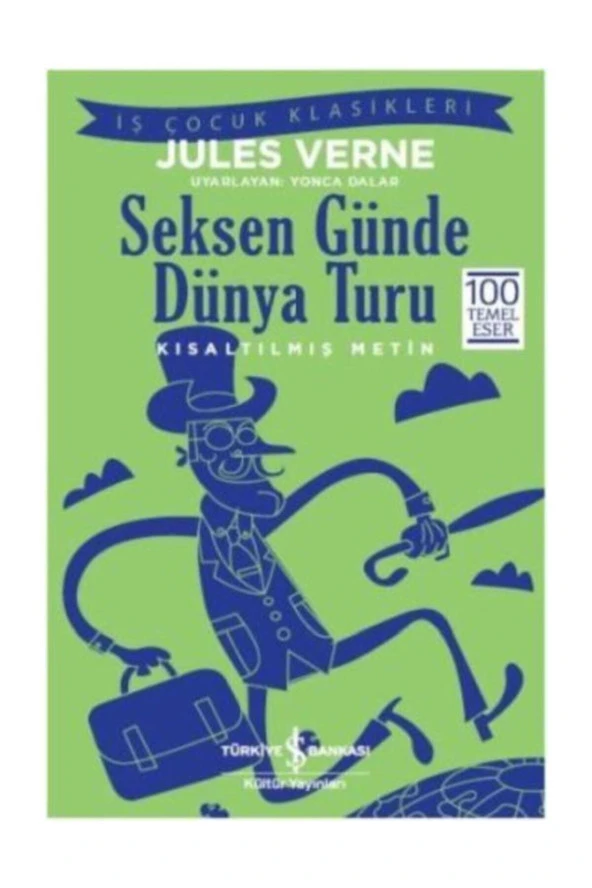 Jules Verne Seksen Günde Dünya Turu (Kısaltılmış Metin) 9786053329985