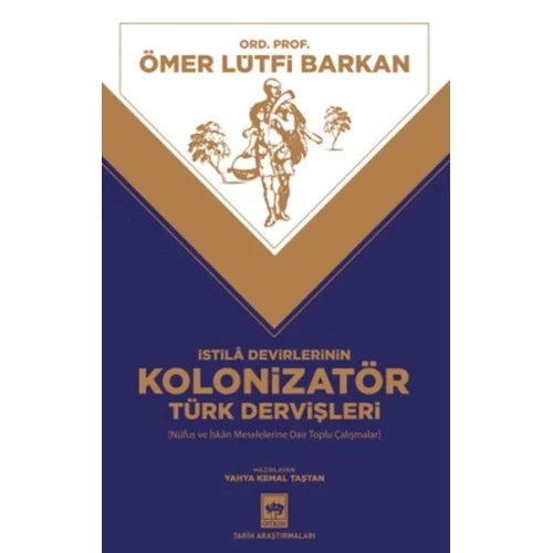 İstila Devirlerinin Kolonizatör Türk Dervişleri