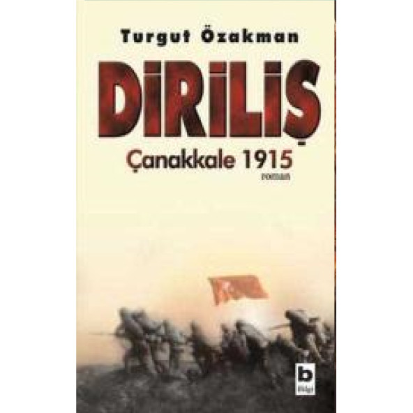 Diriliş Çanakkale 1915  - Turgut Özakman - 1