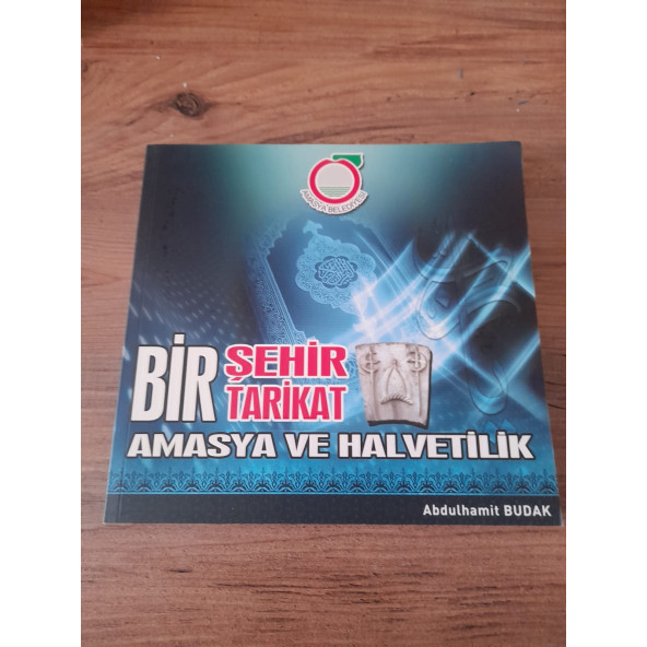 Bir Şehir Bir Tarikat Amasya ve Halvetilik (İKİNCİ EL ÜRÜN)