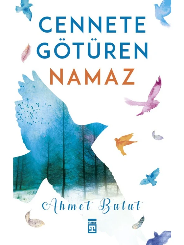 Cennete Götüren Namaz - Ahmet Bulut