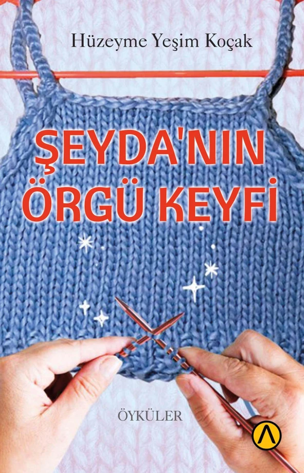 Şeyda’nın Örgü Keyfi - Hüzeyme Yeşim Koçak