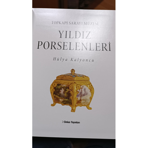 Topkapı Sarayı Müzesi Yıldız Porselenleri (Ciltli-Şömizli) Hülya Kalyoncu - 3