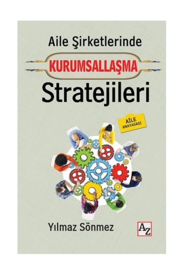 Aile Şirketlerinde Kurumsallaşma Stratejileri Yılmaz Sönmez - Yılmaz Sönmez