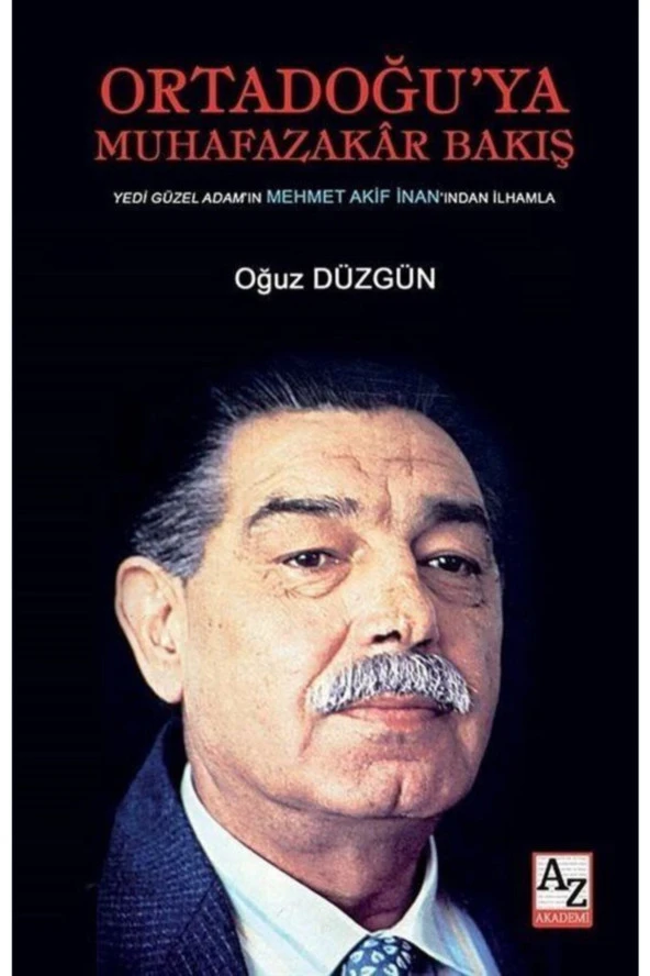 Ortadoğuya Muhafazakar Bakış-Oğuz Düzgün