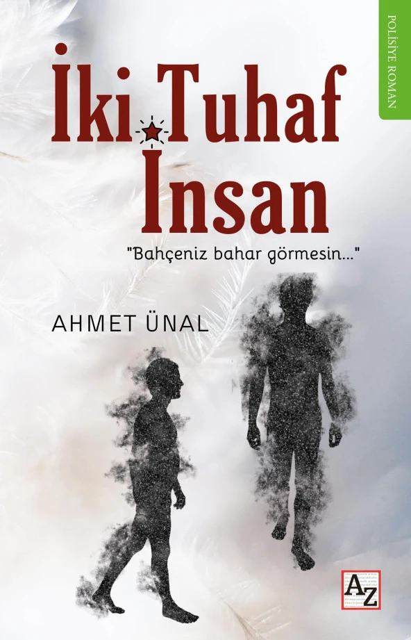 İki Tuhaf İnsan - Ahmet Ünal