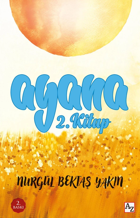 Ayana (2. Kitap) - Nurgül Bektaş Yakın