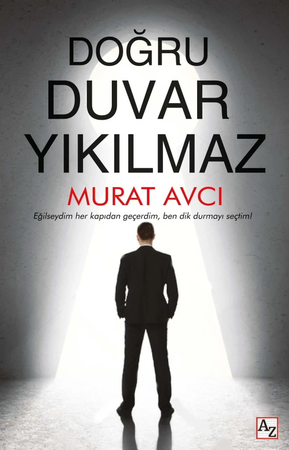 Doğru Duvar Yıkılmaz / Murat Avcı