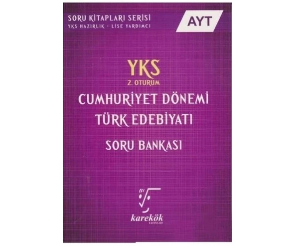 Karekök AYT Cumhuriyet Dönemi Türk Edebiyatı Soru Bankası