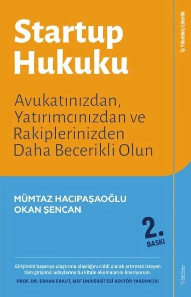 Startup Hukuku - Avukatınızdan, Yatırımcınızdan ve Rakiplerinizden Daha Becerikli Olun