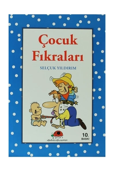 UĞURBÖCEPİ ÇOCUK FIKRALARI