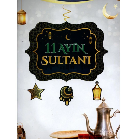 Ramazan Temalı 11 Ayın Sultanı Temalı Asmalı Tavan Süsü