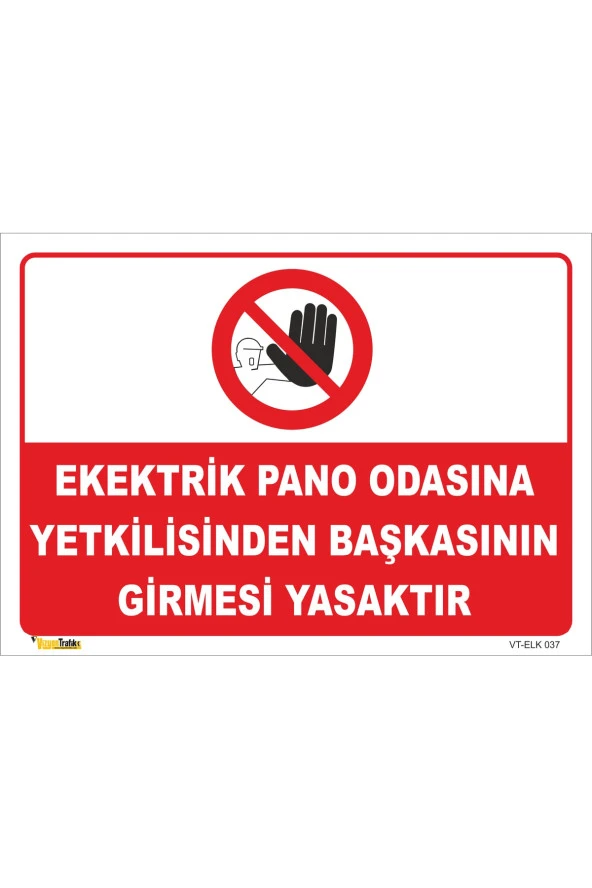 Elektrik Pano Odasına Yetkiliden Başkası Giremez - Isg Levhası Levha 50x70 Cm Galvaniz Saç 0,4 Mm