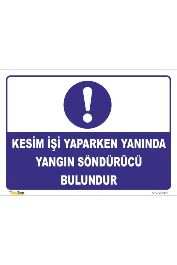 Kesim Işi Yaparken Yanında Yangın Tüpü Olsun -ısg Levhası-35x50 Cm Dekota 3 Mm