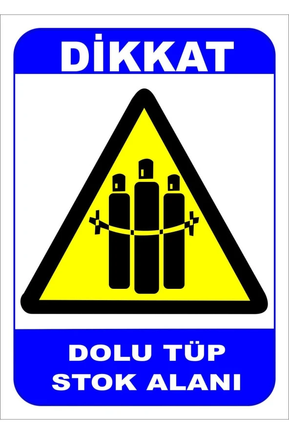 Dolu Tüp Stok Alanı Levhası Levha 35x50 Cm Sticker