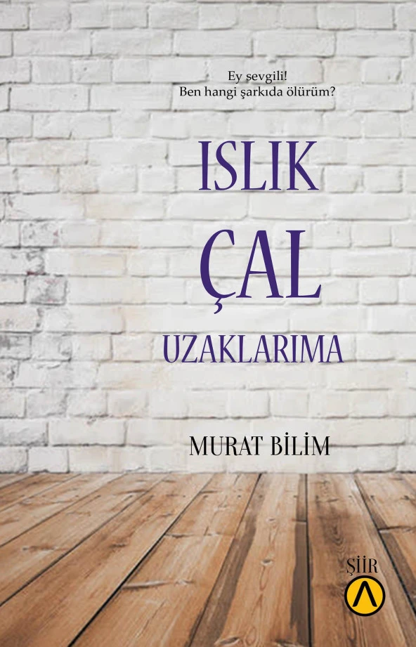 Islık Çal Uzaklarıma - Murat Bilim