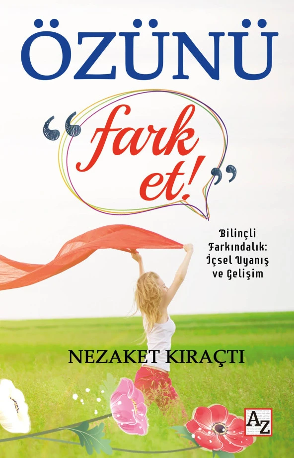 Özünü Fark Et - Nezaket Kıraçtı