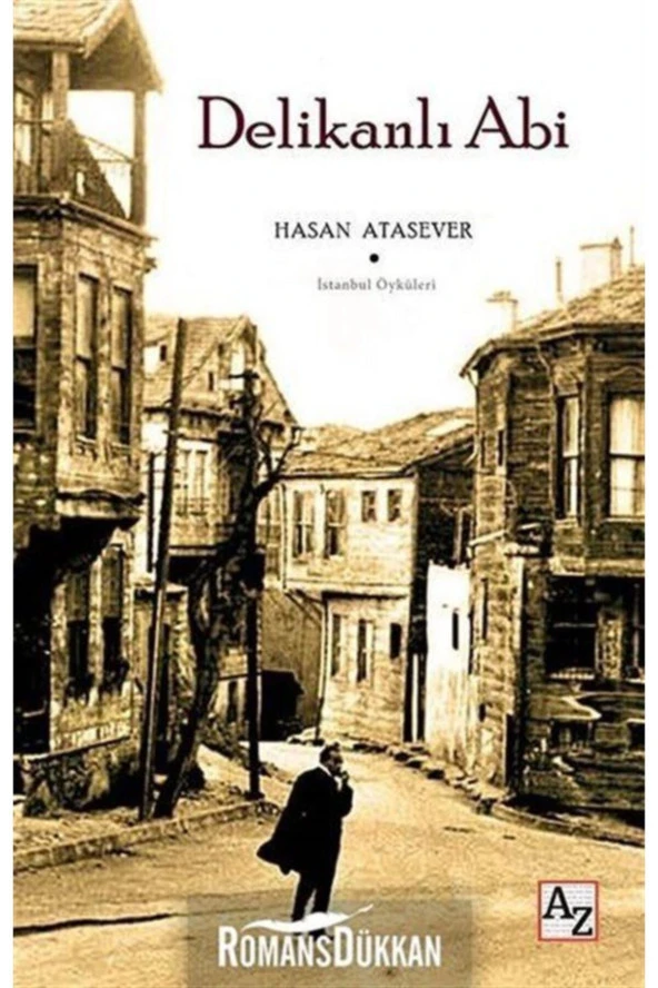 Delikanlı Abi-istanbul Öyküleri-Hasan Atasever