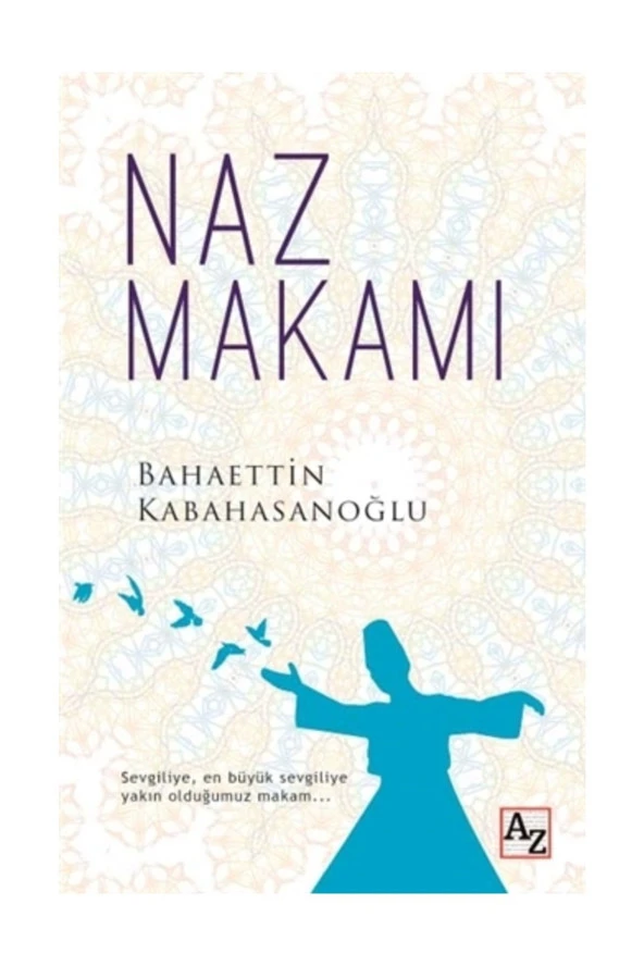 Naz Makamı - Bahaettin Kabahasanoğlu