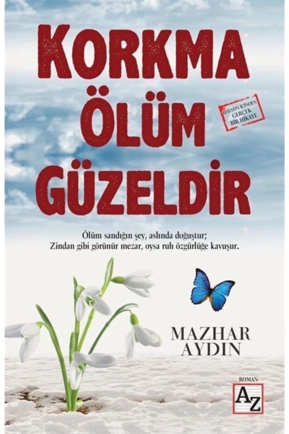 Korkma Ölüm Güzeldir-Mazhar Aydın - 1