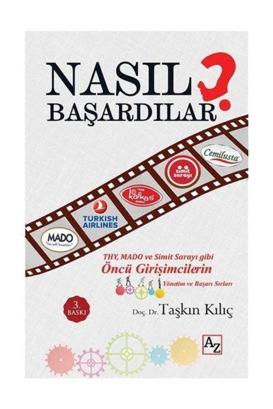 Nasıl Başardılar? & Öncü Girişimcilerin Yönetim ve Başarı Sırları- Prof. Dr. Taşkın Kılıç