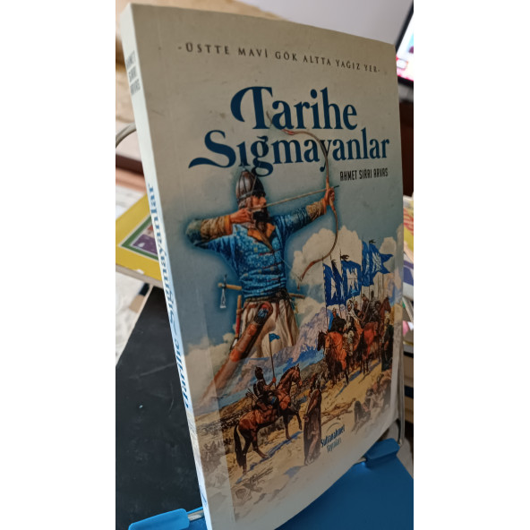 TARİHE SIĞMAYANLAR - AHMET SIRRI ARVAS AHMET SIRRI ARVAS - 3