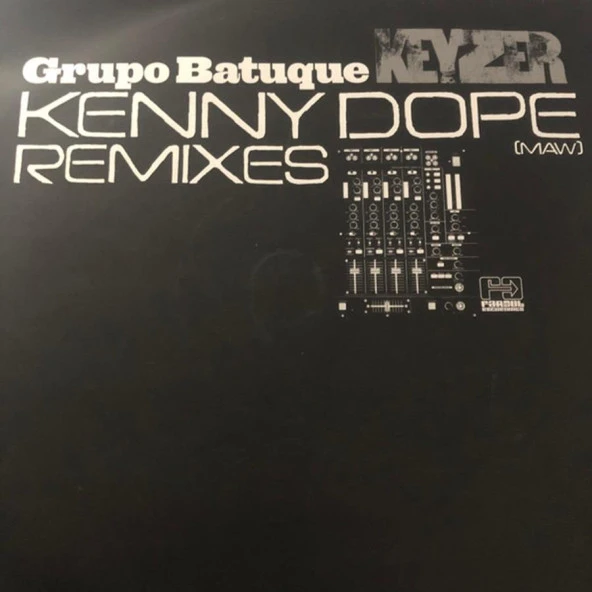 Grupo Batuque – Keyzer (Kenny Dope Remixes) Future Jazz Vinly Plak alithestereo