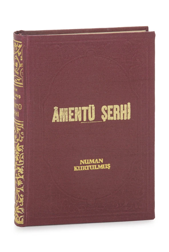 Amentü Şerhi Büyük İlmihal - Numan Kurtulmuş