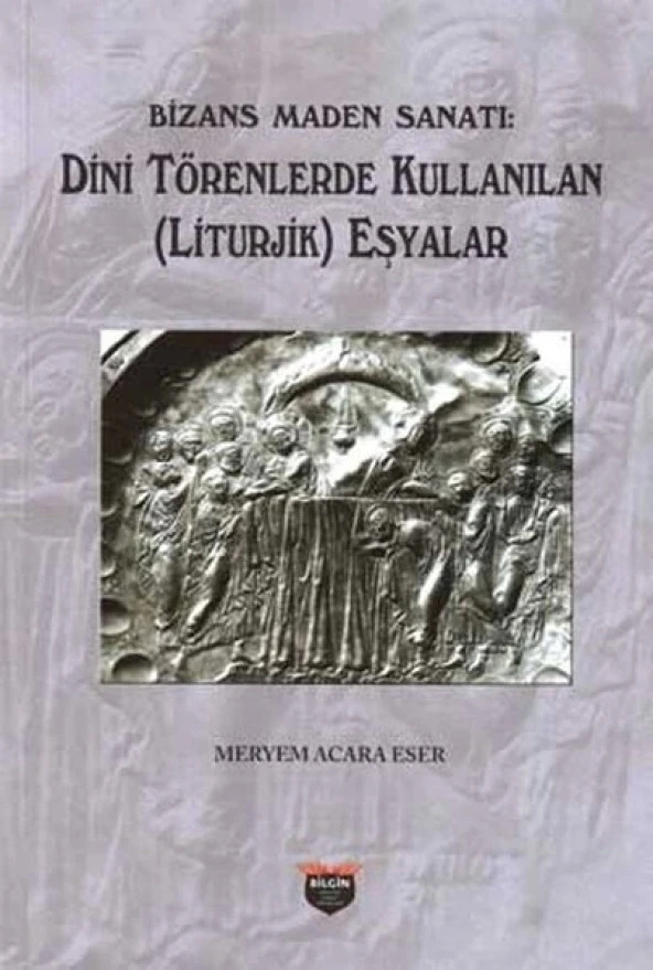 Bizans Maden Sanatı - Dini Törenlerde Kullanılan (Liturjik) Eşyalar