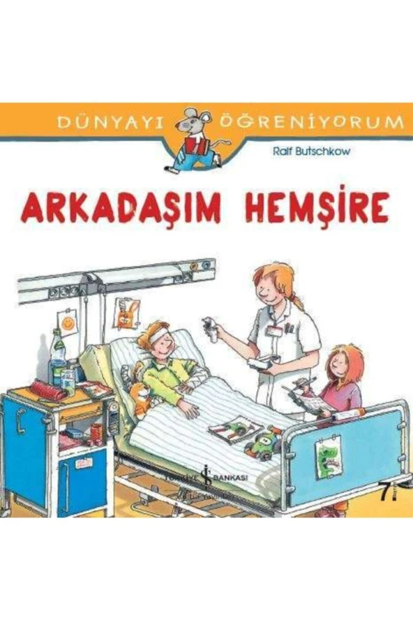 Dünyayı Öğreniyorum Arkadaşım Hemşire İş Bankası Yayınları  / - 1