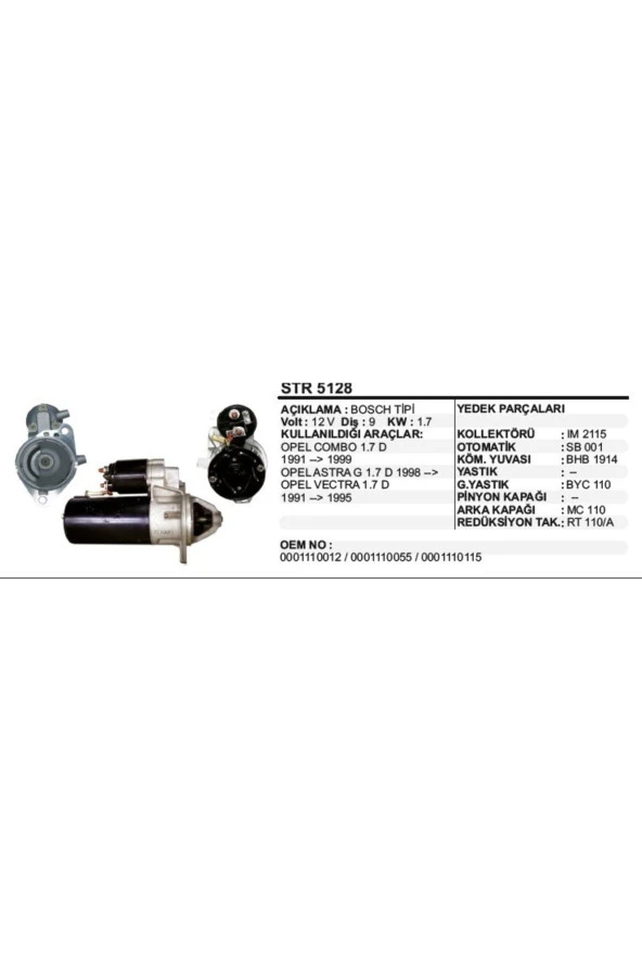 MARŞ MOTORU 9 DIŞ 12V 1.7 DIZEL OPEL COMBO 91-99 ASTRA G98- VECTRA91-95 BOSCH TIP - DD-STR5128