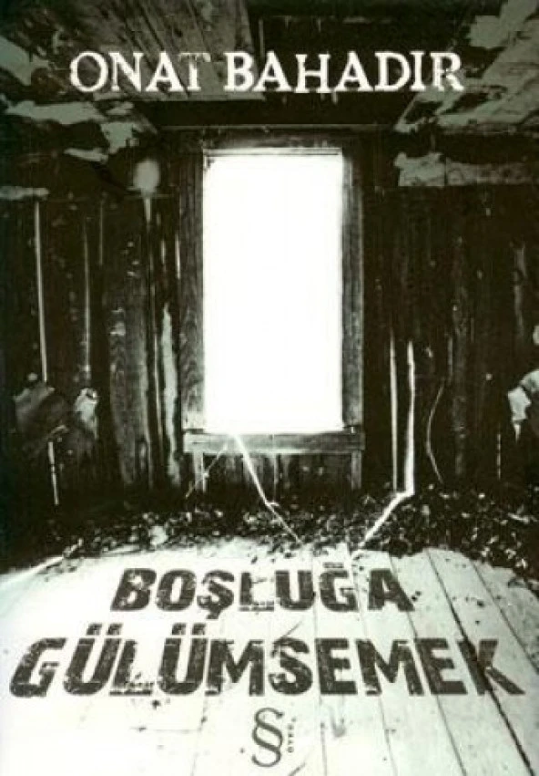 Boşluğa Gülümsemek - 1