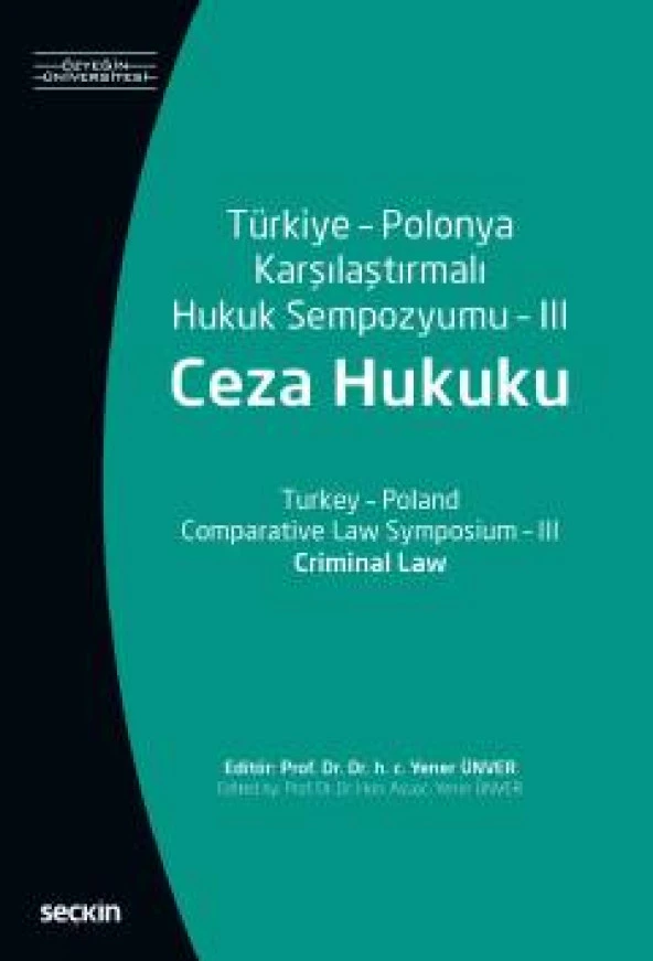 Türkiye – Polonya Karşılaştırmalı<br />Hukuk Sempozyumu – III (Ceza Hukuku)