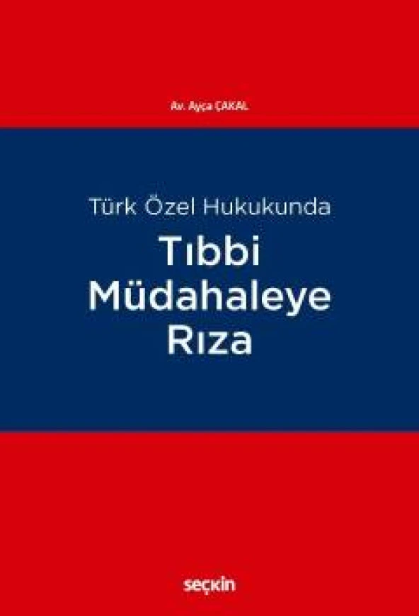 Türk Özel HukukundaTıbbi Müdahaleye Rıza