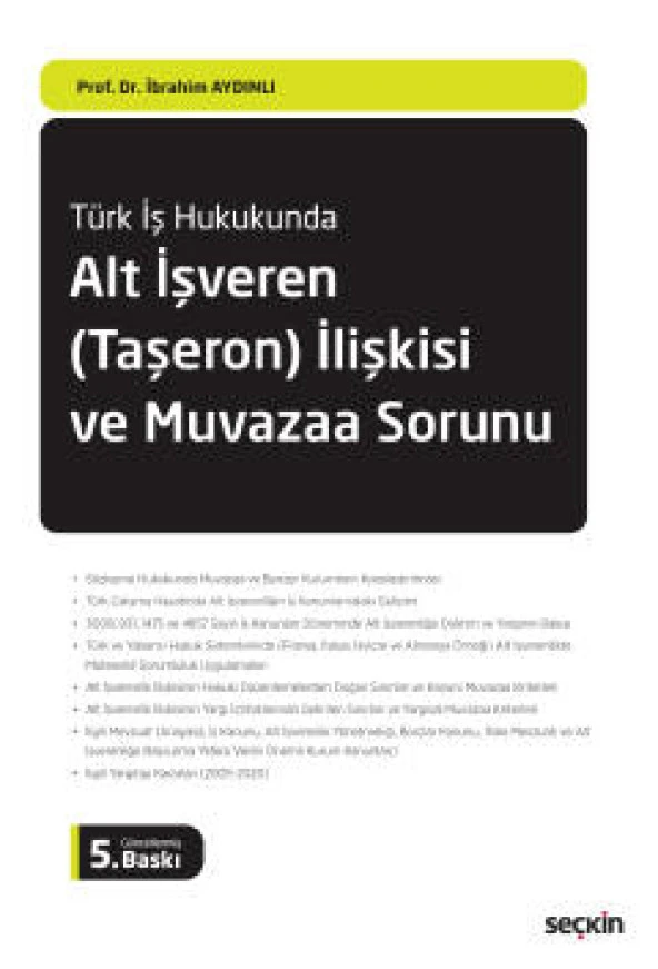 Türk İş HukukundaAlt İşveren (Taşeron) İlişkisi ve<br />Muvazaa Sorunu - 1