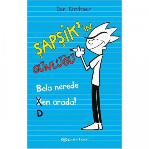 Şapşik`in Günlüğü 1 - Bela Nerede Ben Orada